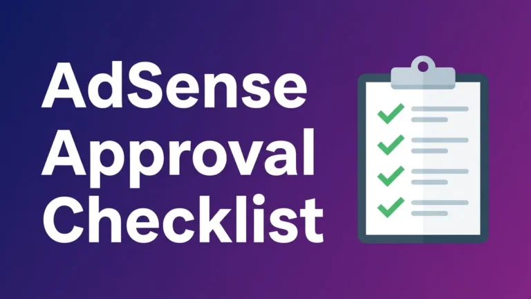 AdSense Approval Checklist for New Blogs
